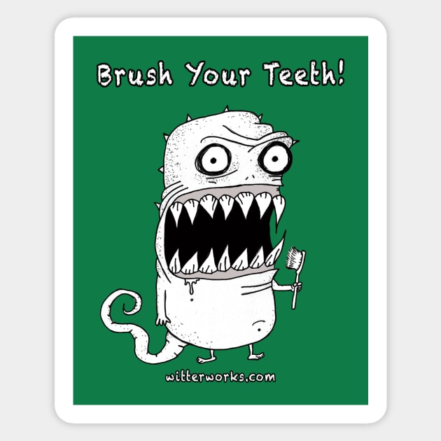 Brush Your Teeth!  Funny dentist monster! Sticker by witterworks